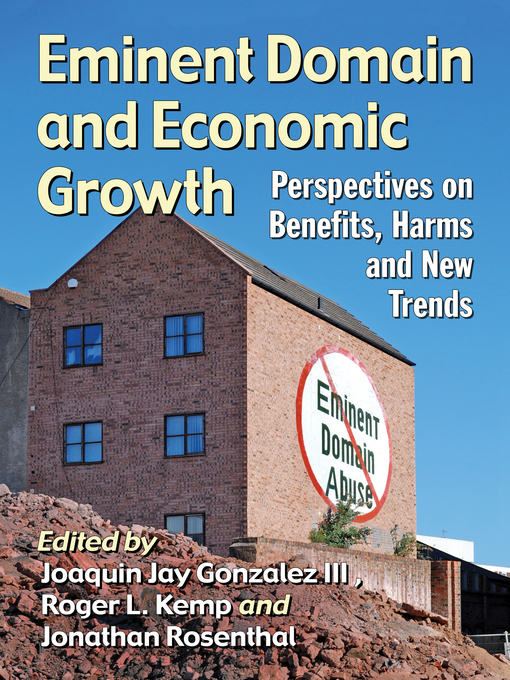 Title details for Eminent Domain and Economic Growth by Joaquin Jay Gonzalez III, - Available
